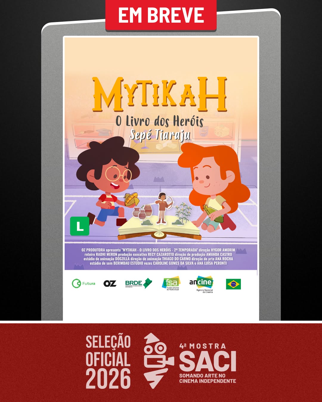 ⭐️SELECIONADOS⭐️
🎥 Mytikah - O Livro dos Heróis - Sepé Tiaraju | 2025 | São Paulo | Dirigido por Hygor Amorim. Rede social: @mytikah.herois @ozcultural 

SINOPS